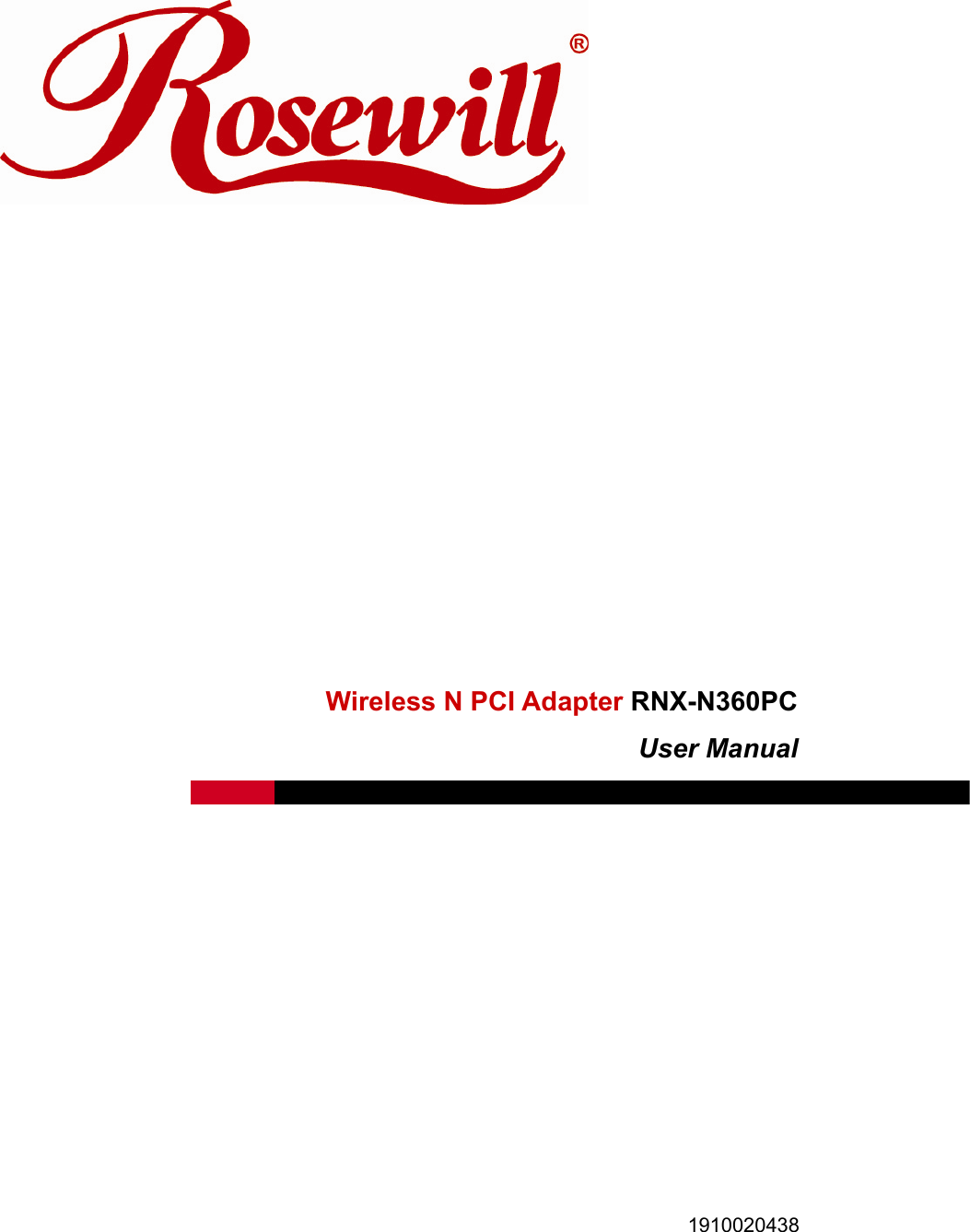                  Wireless N PCI Adapter RNX-N360PC User Manual  1910020438 
