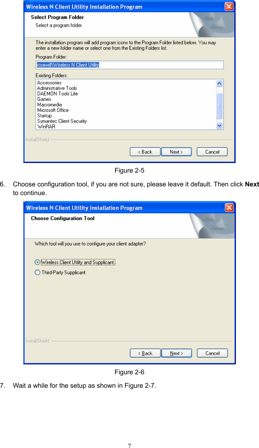  Figure 2-5 6. Choose configuration tool, if you are not sure, please leave it default. Then click Next to continue.  Figure 2-6 7.  Wait a while for the setup as shown in Figure 2-7.  7