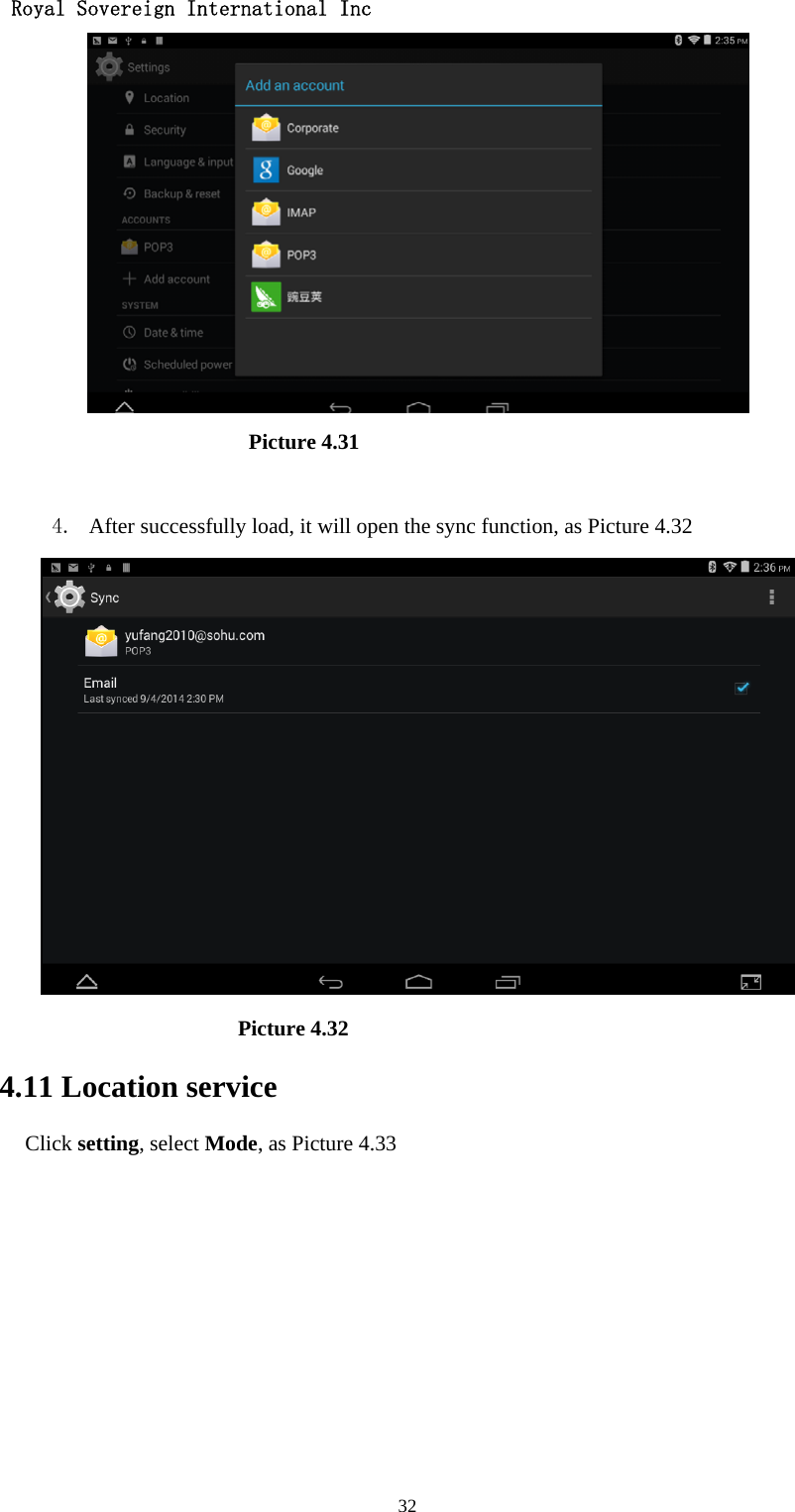   Royal Sovereign International Inc  32                        Picture 4.31  4. After successfully load, it will open the sync function, as Picture 4.32                        Picture 4.32 4.11 Location service Click setting, select Mode, as Picture 4.33 