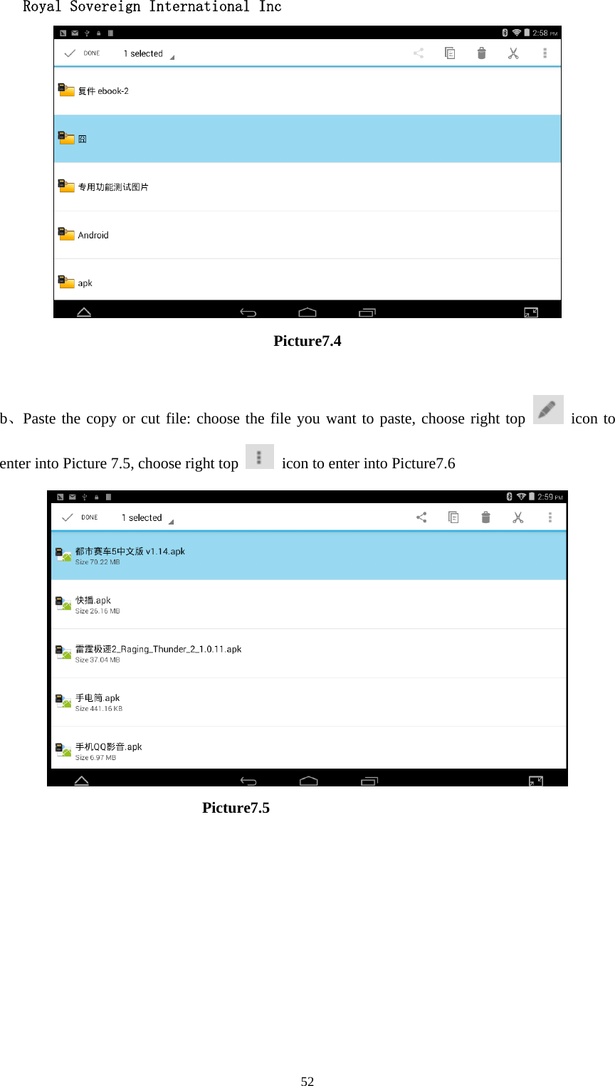   Royal Sovereign International Inc  52 Picture7.4  b、Paste the copy or cut file: choose the file you want to paste, choose right top   icon to enter into Picture 7.5, choose right top    icon to enter into Picture7.6                            Picture7.5   