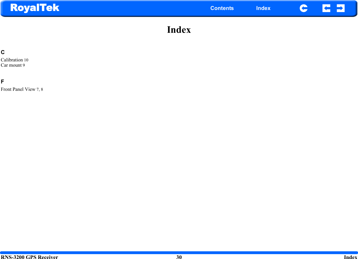 RNS-3200 GPS Receiver 30  IndexRoyalTek Contents IndexIndexCCalibration 10Car mount 9FFront Panel View 7, 8
