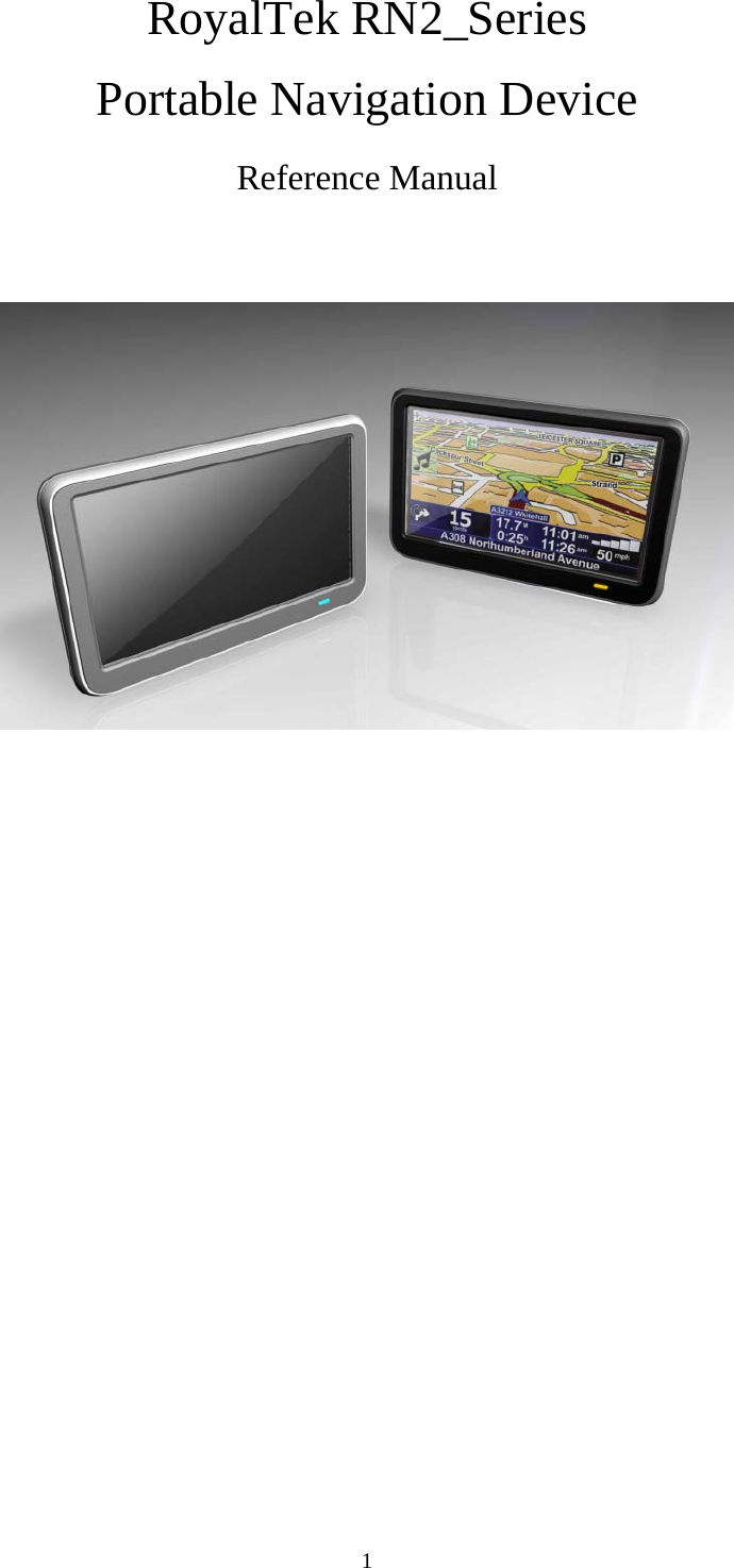  1RoyalTek RN2_Series   Portable Navigation Device Reference Manual        