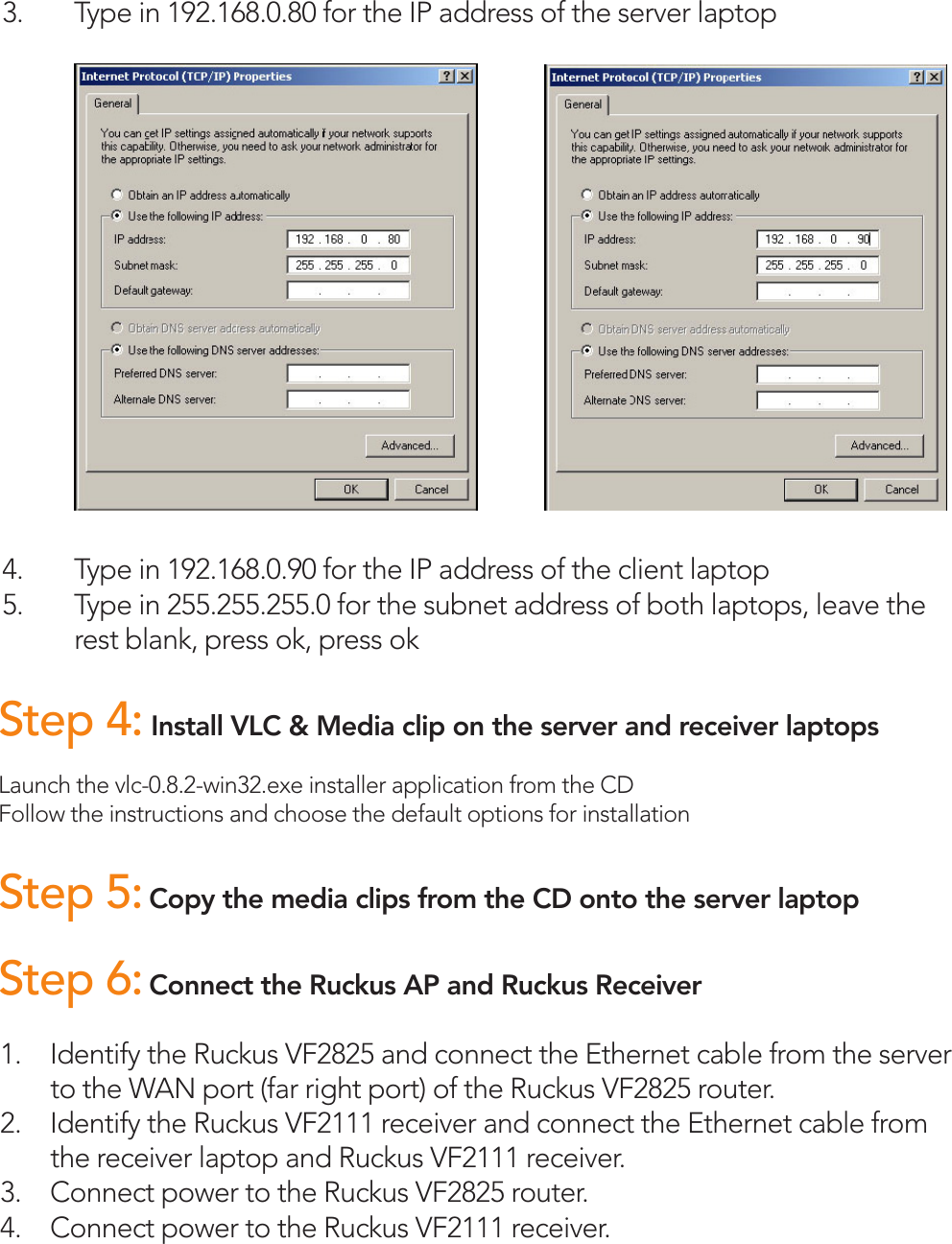 Page 6 of 8 - Ruckus  Streaming Video Using VF2825 And VF2111 Reviewers-Guide