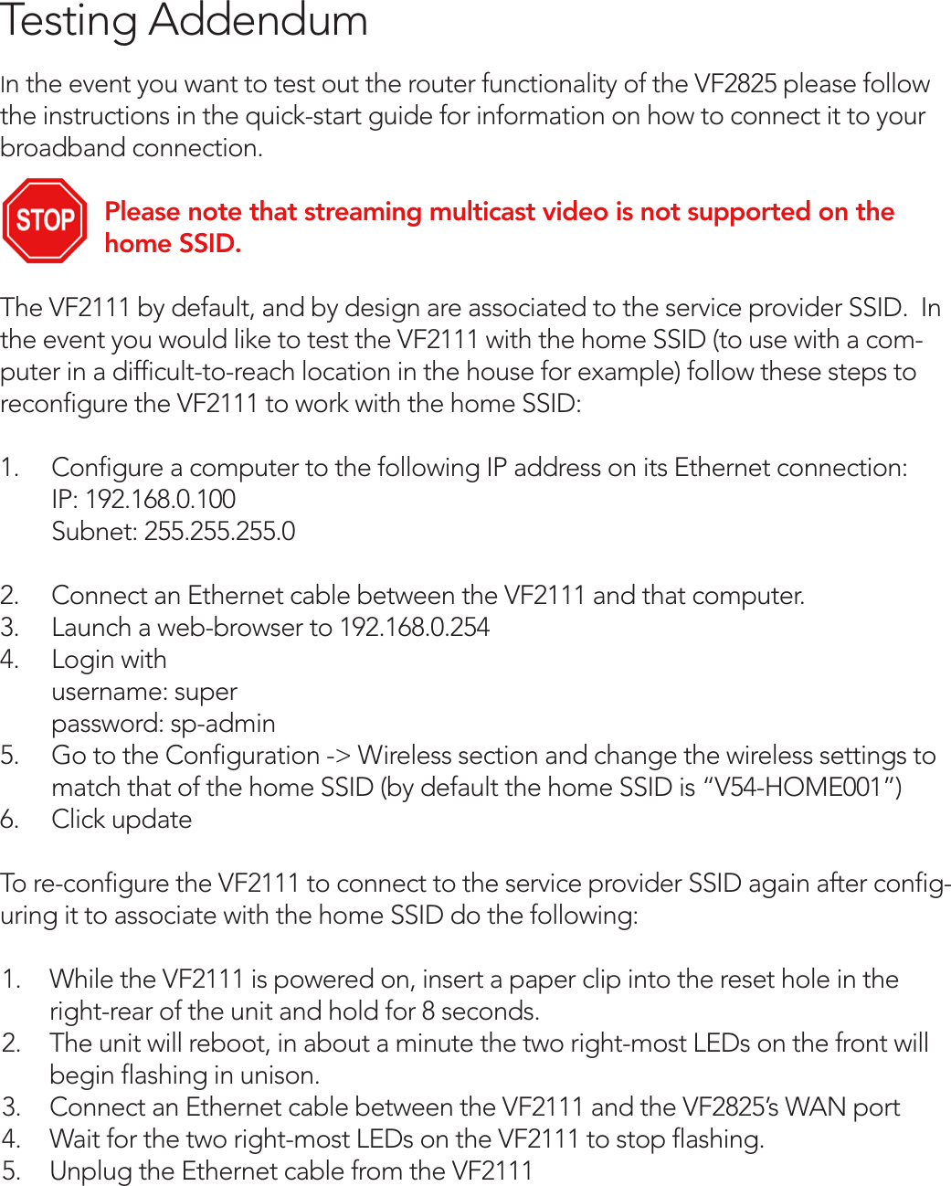Page 8 of 8 - Ruckus  Streaming Video Using VF2825 And VF2111 Reviewers-Guide