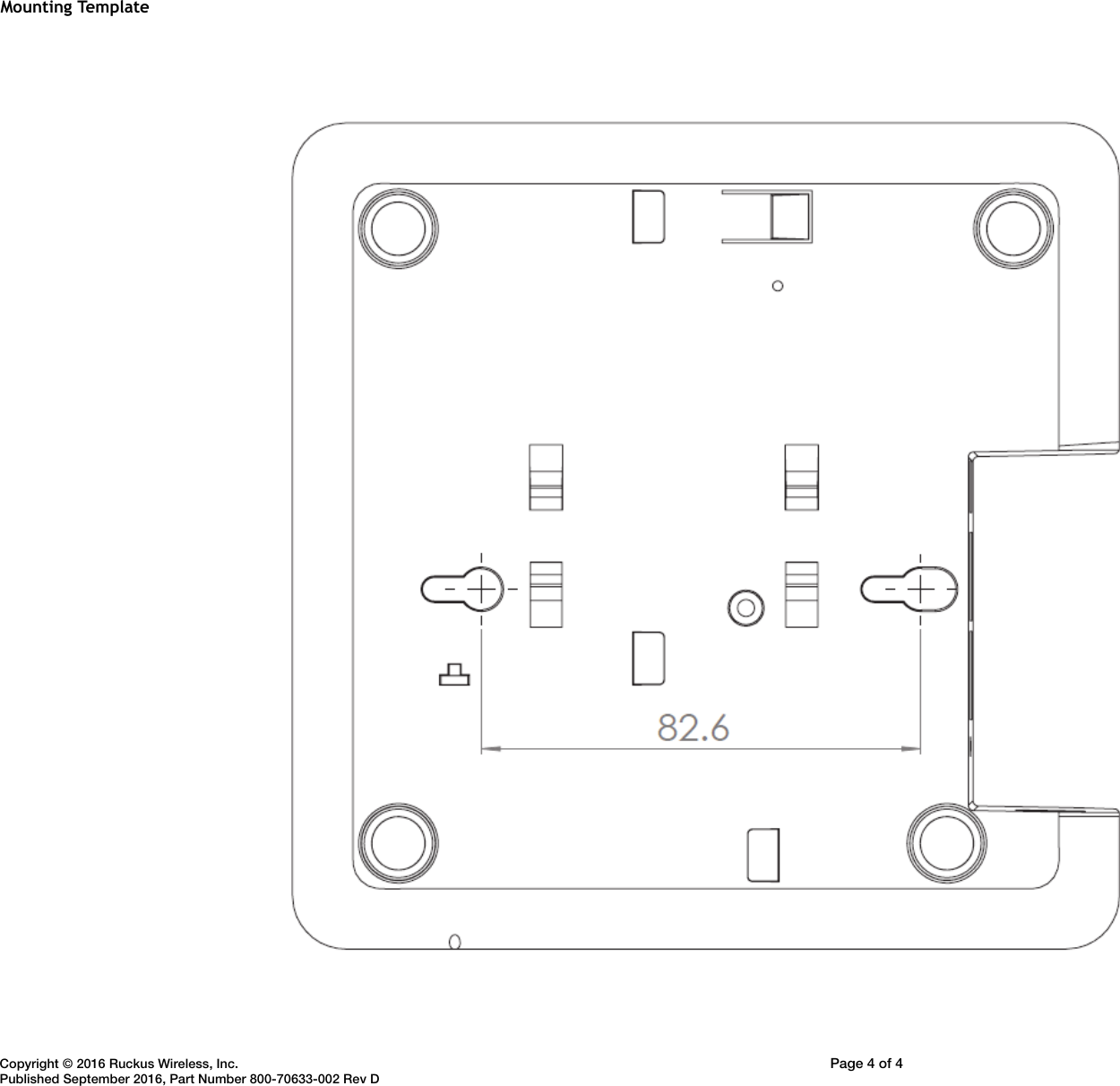 Page 4 of 4 - Ruckus ZoneFlex P300 Wireless Bridge Quick Setup Guide Unleashed 200.2 (GA) Start For R600 QSG - 800-70633-002 Rev D 20160913