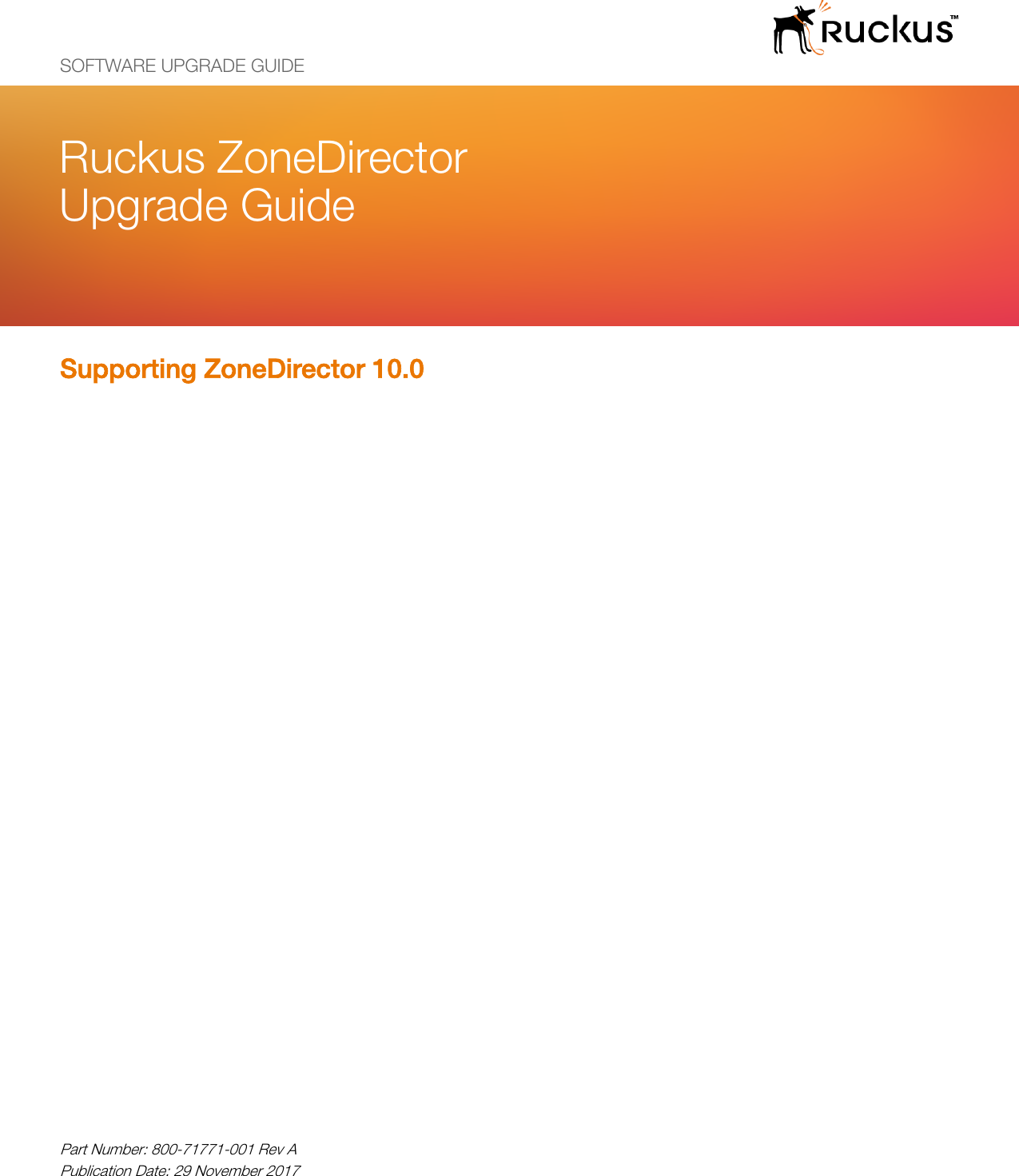 Page 1 of 10 - Ruckus ZoneDirector Upgrade Guide, V10.0 Zone Director 10.0 (GA) ZD Guide ZD-10-0-Upgrade Guide-Rev A-20171129