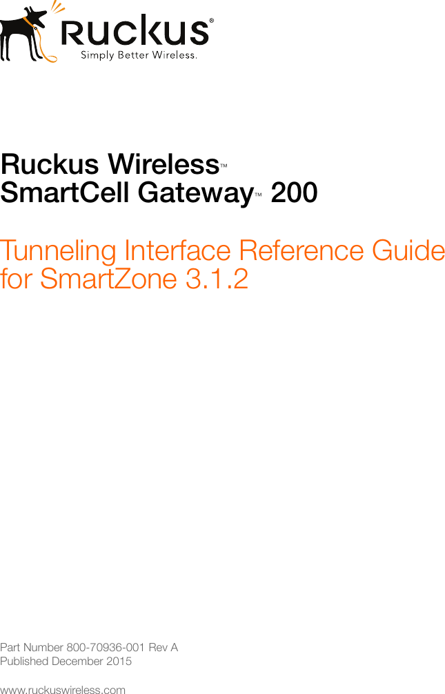 Ruckus SCG™ 200 Tunneling Interface Reference Guide For SmartZone 3.1.2 ...