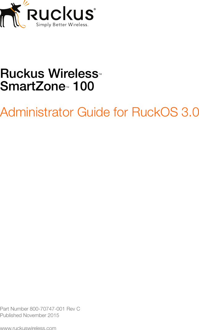 Ruckus Wireless™ SmartZone™ 100 Administrator Guide For RuckOS 3.0 SZ