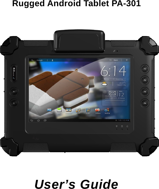     Rugged Android Tablet PA-301  User’s Guide 