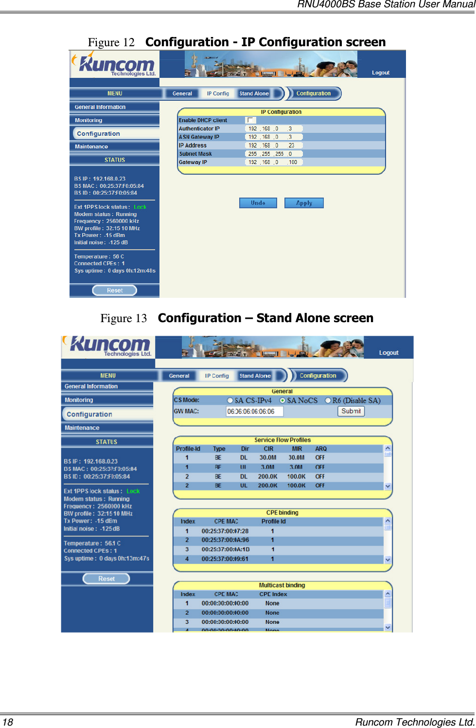   RNU4000BS Base Station User Manual 18    Runcom Technologies Ltd. Figure 12 Configuration - IP Configuration screen   Figure 13 Configuration – Stand Alone screen       