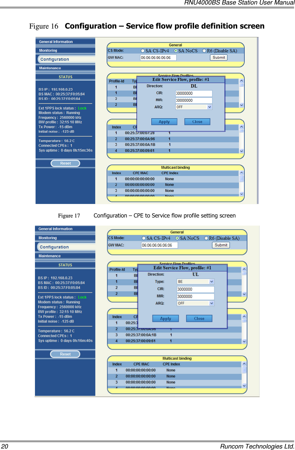   RNU4000BS Base Station User Manual 20    Runcom Technologies Ltd. Figure 16 Configuration – Service flow profile definition screen    Figure 17 Configuration – CPE to Service flow profile setting screen      