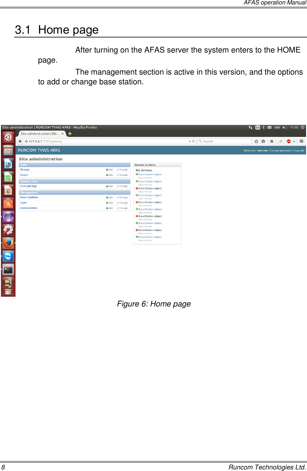  AFAS operation Manual 8    Runcom Technologies Ltd. 3.1  Home page After turning on the AFAS server the system enters to the HOME page. The management section is active in this version, and the options to add or change base station.      Figure 6: Home page  