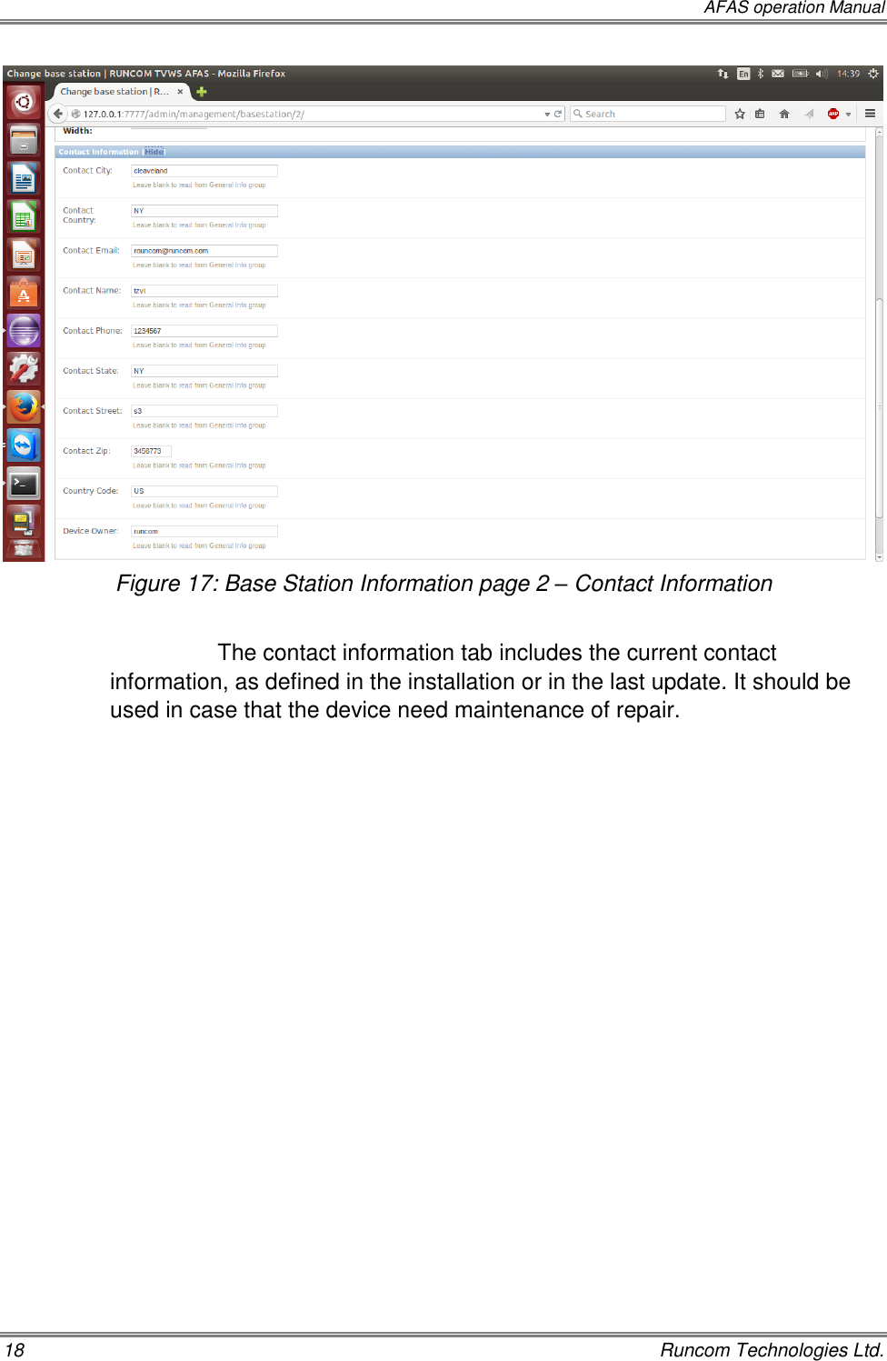  AFAS operation Manual 18    Runcom Technologies Ltd.  Figure 17: Base Station Information page 2 – Contact Information  The contact information tab includes the current contact information, as defined in the installation or in the last update. It should be used in case that the device need maintenance of repair.  