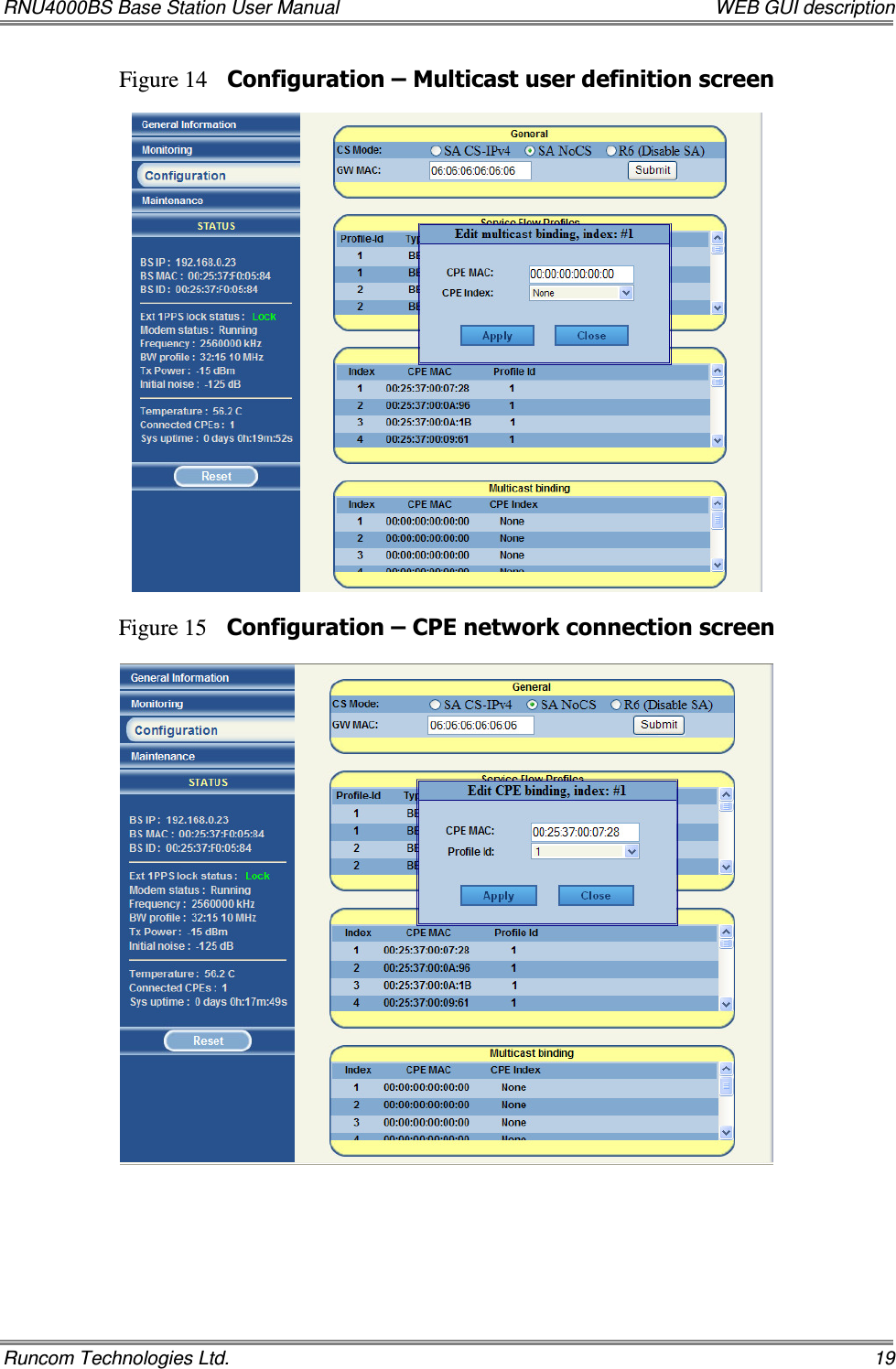 RNU4000BS Base Station User Manual    WEB GUI description Runcom Technologies Ltd.    19 Figure 14 Configuration – Multicast user definition screen    Figure 15 Configuration – CPE network connection screen         