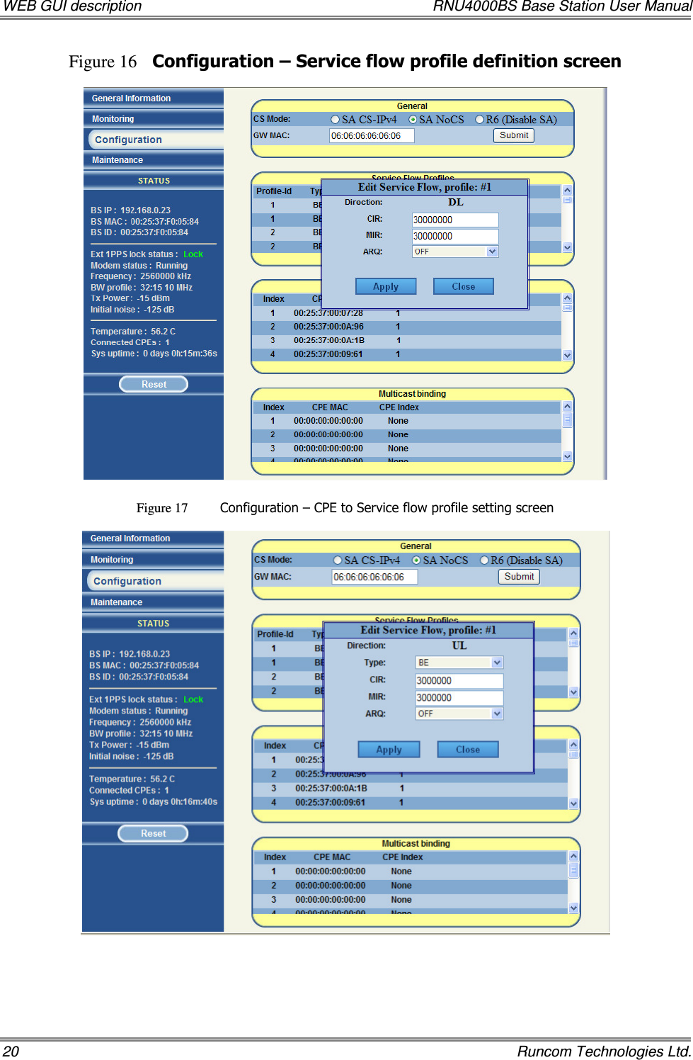 WEB GUI description  RNU4000BS Base Station User Manual 20    Runcom Technologies Ltd. Figure 16 Configuration – Service flow profile definition screen    Figure 17 Configuration – CPE to Service flow profile setting screen      