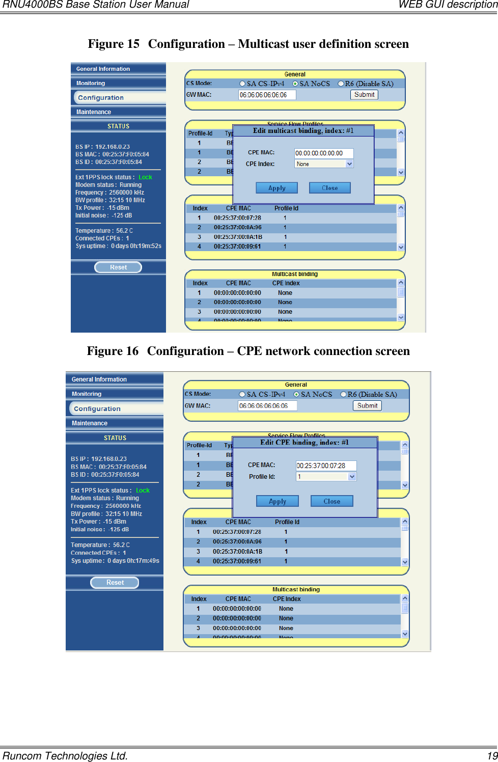 RNU4000BS Base Station User Manual    WEB GUI description Runcom Technologies Ltd.    19 Figure 15 Configuration – Multicast user definition screen    Figure 16 Configuration – CPE network connection screen         