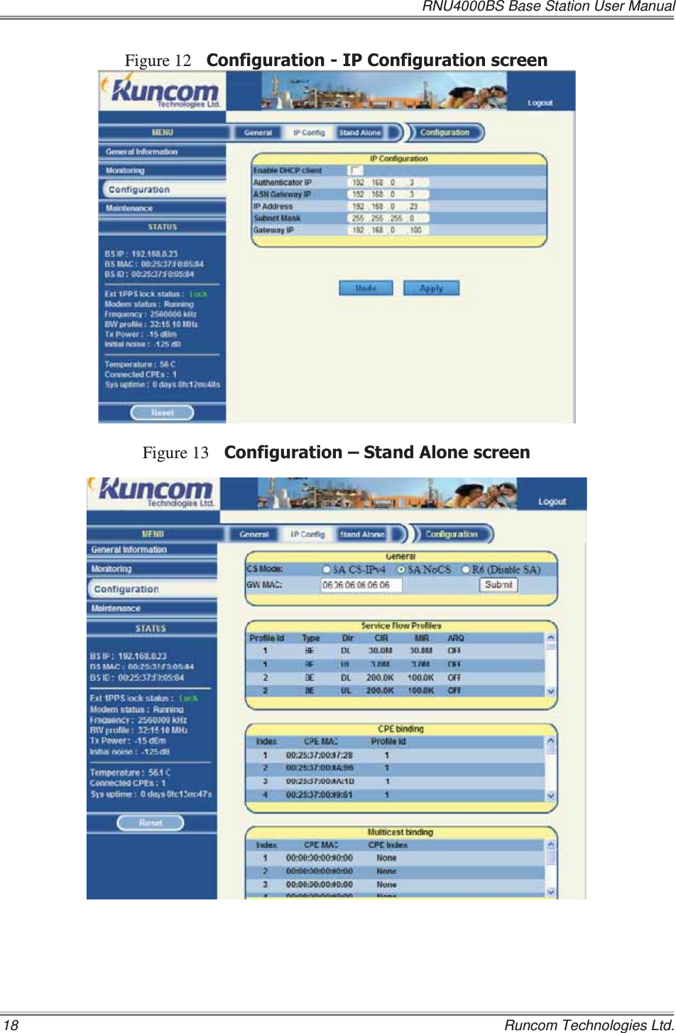   RNU4000BS Base Station User Manual 18    Runcom Technologies Ltd. Figure 12 &amp;RQILJXUDWLRQ,3&amp;RQILJXUDWLRQVFUHHQ  Figure 13 &amp;RQILJXUDWLRQ±6WDQG$ORQHVFUHHQ    