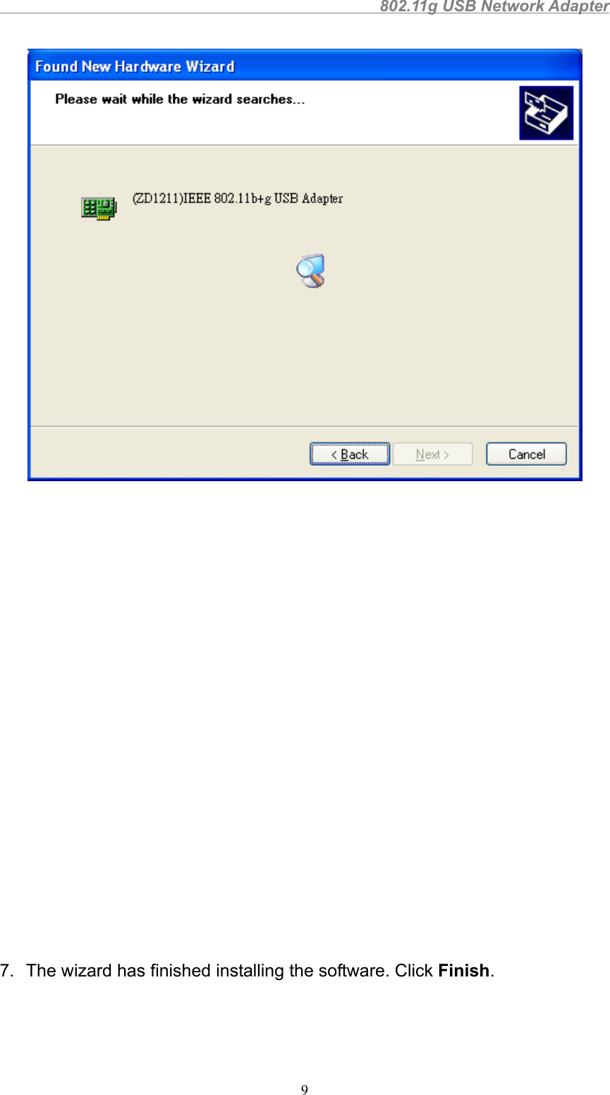                                                802.11g USB Network Adapter97.  The wizard has finished installing the software. Click Finish.