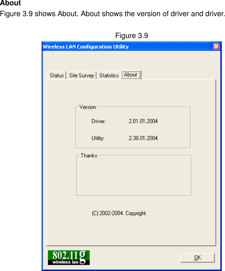 About Figure 3.9 shows About. About shows the version of driver and driver.    Figure 3.9             