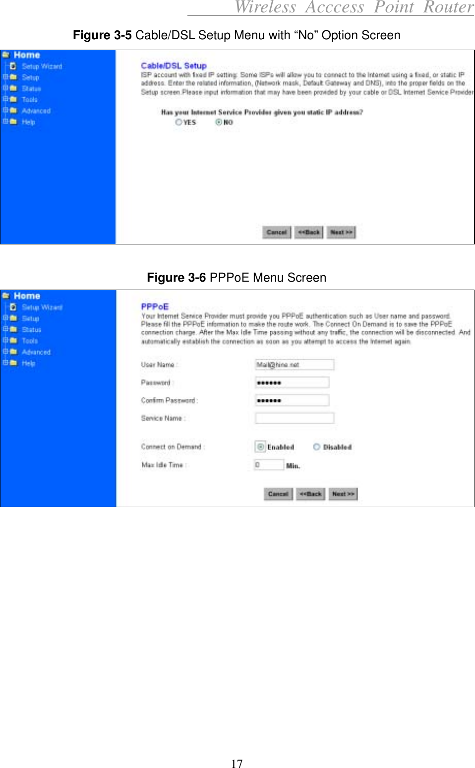      Wireless Acccess Point Router 17 Figure 3-5 Cable/DSL Setup Menu with “No” Option Screen   Figure 3-6 PPPoE Menu Screen              