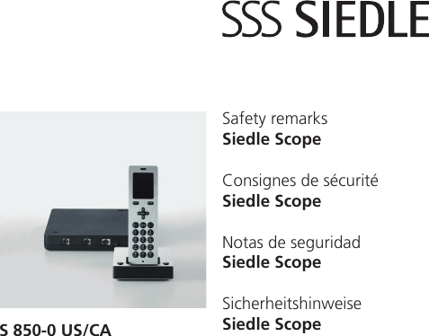 S 850-0 US/CASafety remarksSiedle ScopeConsignes de sécuritéSiedle ScopeNotas de seguridadSiedle ScopeSicherheitshinweiseSiedle Scope