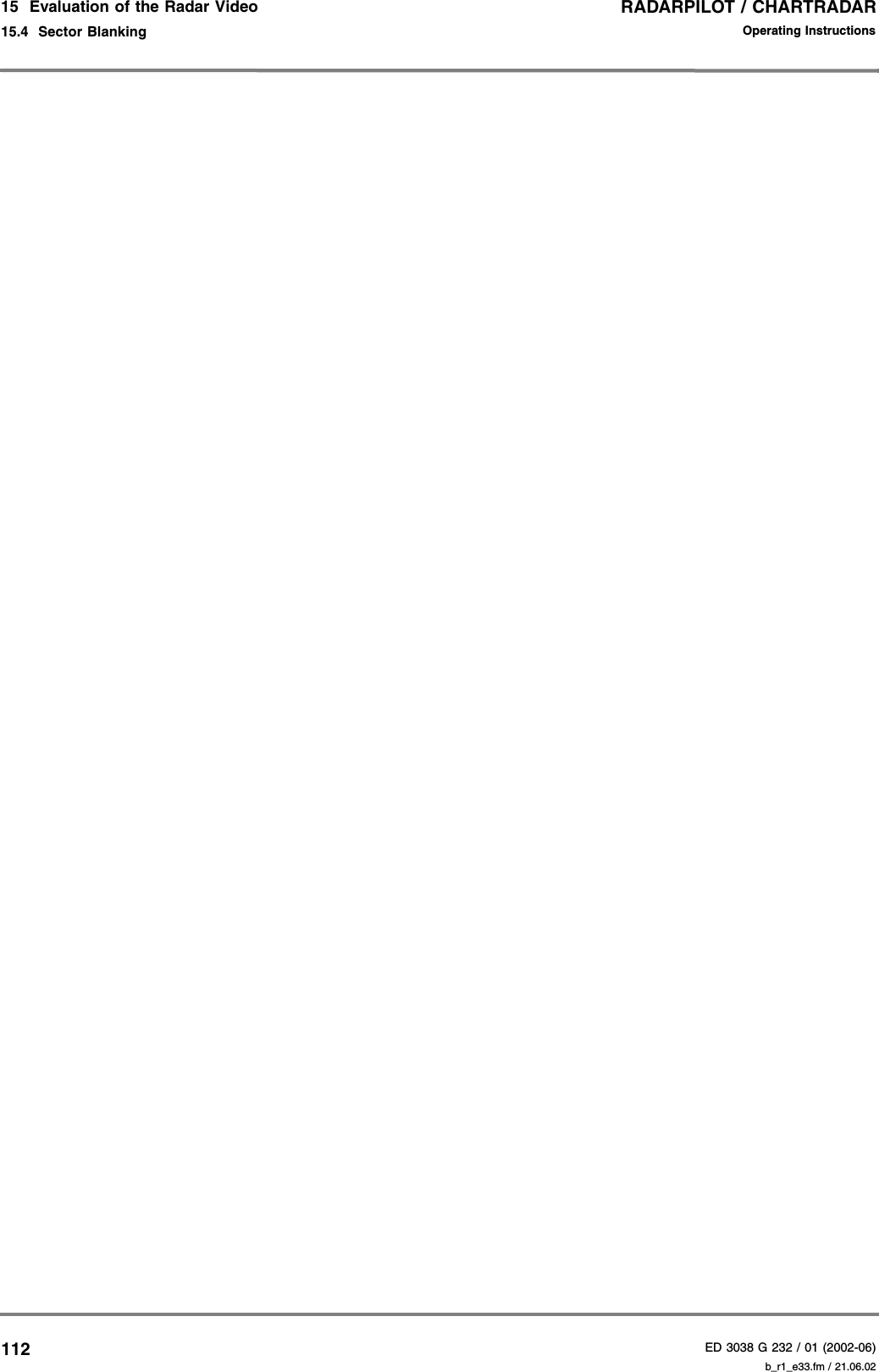 RADARPILOT / CHARTRADARED 3038 G 232 / 01 (2002-06)Operating Instructions15  Evaluation of the Radar Video15.4  Sector Blanking b_r1_e33.fm / 21.06.02112