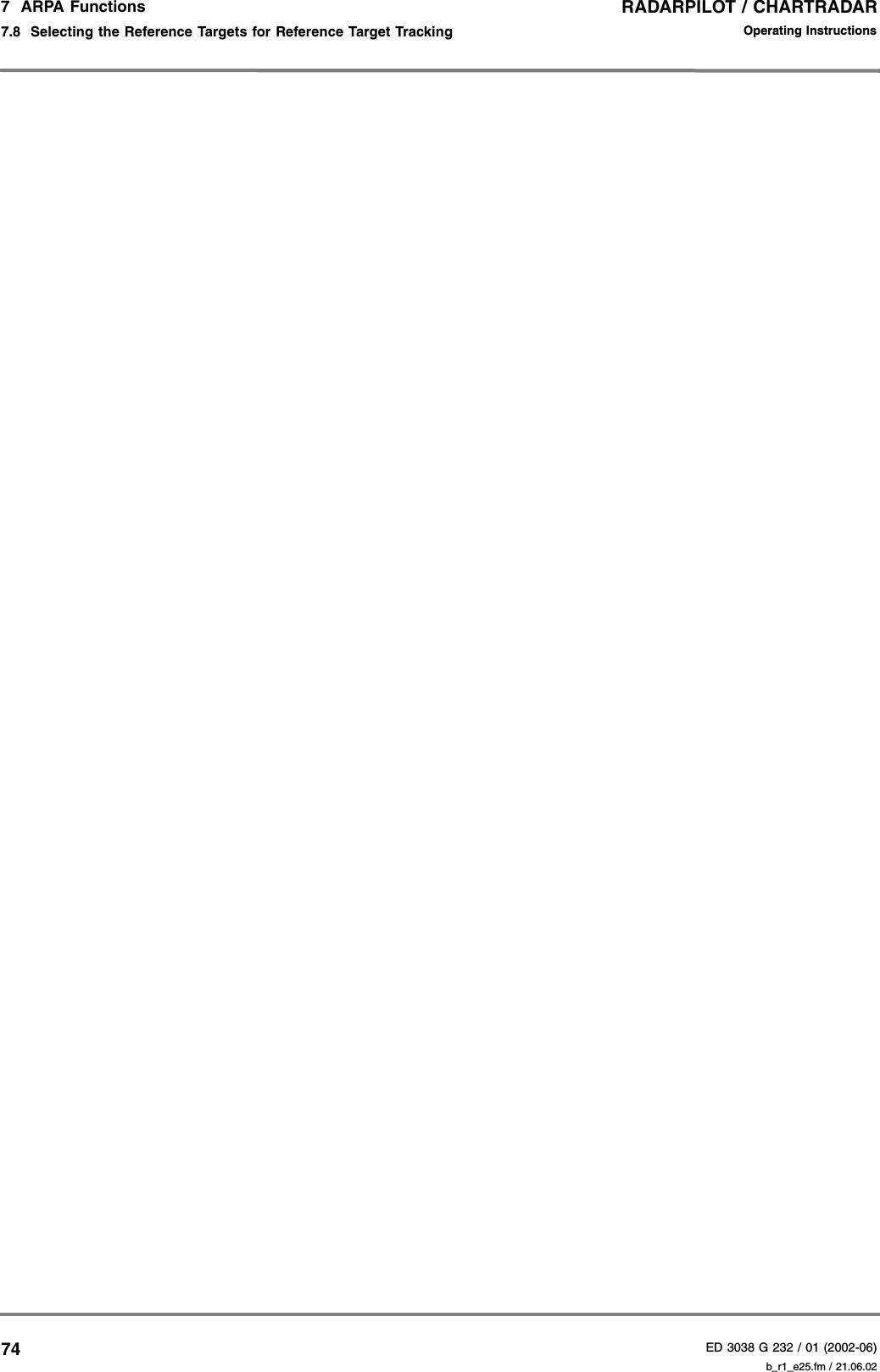 RADARPILOT / CHARTRADARED 3038 G 232 / 01 (2002-06)Operating Instructions7  ARPA Functions7.8  Selecting the Reference Targets for Reference Target Tracking b_r1_e25.fm / 21.06.0274