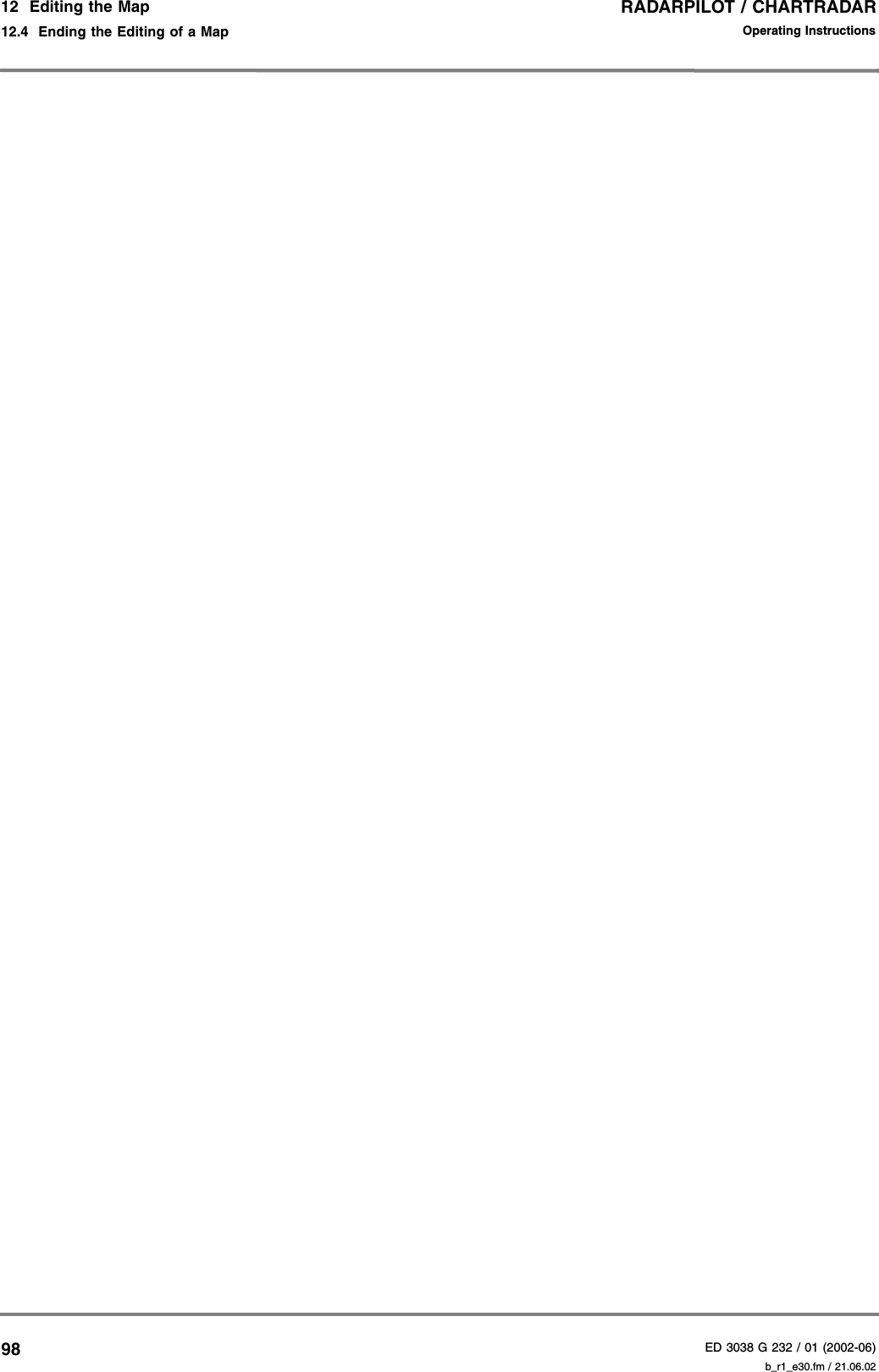 RADARPILOT / CHARTRADARED 3038 G 232 / 01 (2002-06)Operating Instructions12  Editing the Map12.4  Ending the Editing of a Map b_r1_e30.fm / 21.06.0298