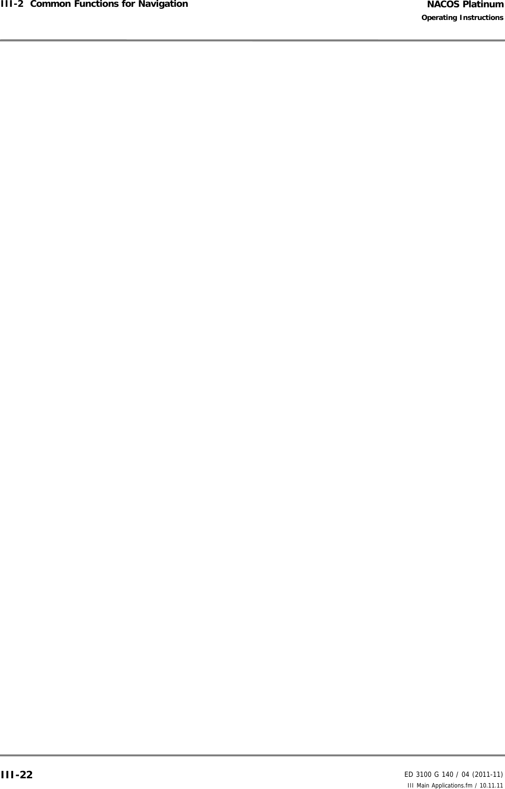 NACOS PlatinumED 3100 G 140 / 04 (2011-11)Operating InstructionsIII-2  Common Functions for Navigation III Main Applications.fm / 10.11.11III-22