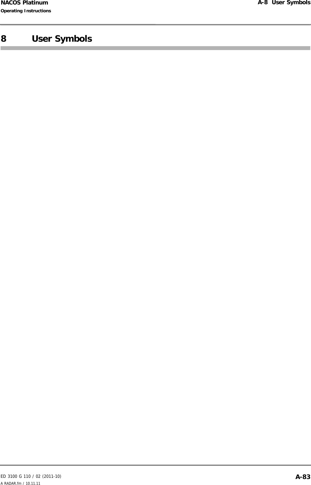 ED 3100 G 110 / 02 (2011-10)Operating InstructionsA-8  User SymbolsA RADAR.fm / 10.11.11 A-83NACOS Platinum8User Symbols
