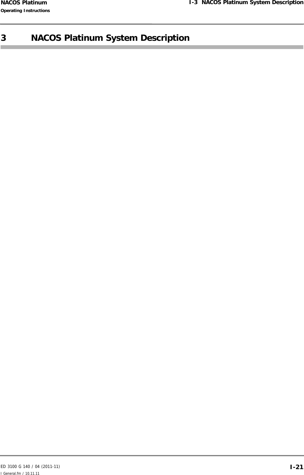 ED 3100 G 140 / 04 (2011-11)Operating InstructionsI-3  NACOS Platinum System DescriptionI General.fm / 10.11.11 I-21NACOS Platinum3 NACOS Platinum System Description