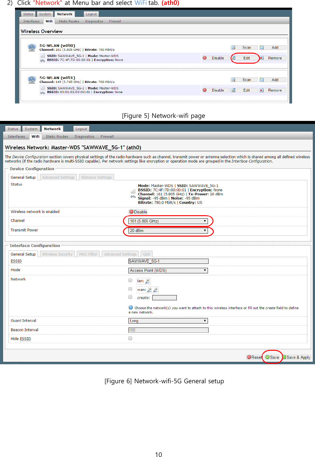 10   2)  Click &quot;Network&quot; at Menu bar and select WiFi tab. (ath0)   [Figure 5] Network-wifi page   [Figure 6] Network-wifi-5G General setup      