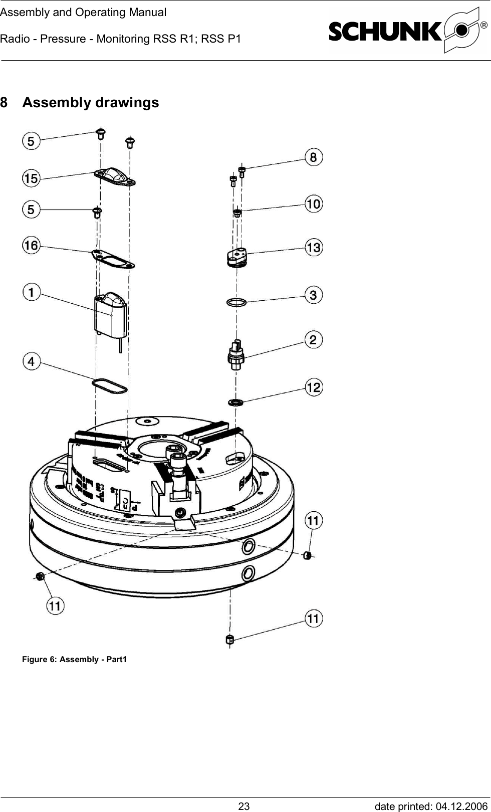 Assembly and Operating ManualRadio - Pressure - Monitoring RSS R1; RSS P1date printed: 04.12.2006238 Assembly drawingsFigure 6: Assembly - Part1