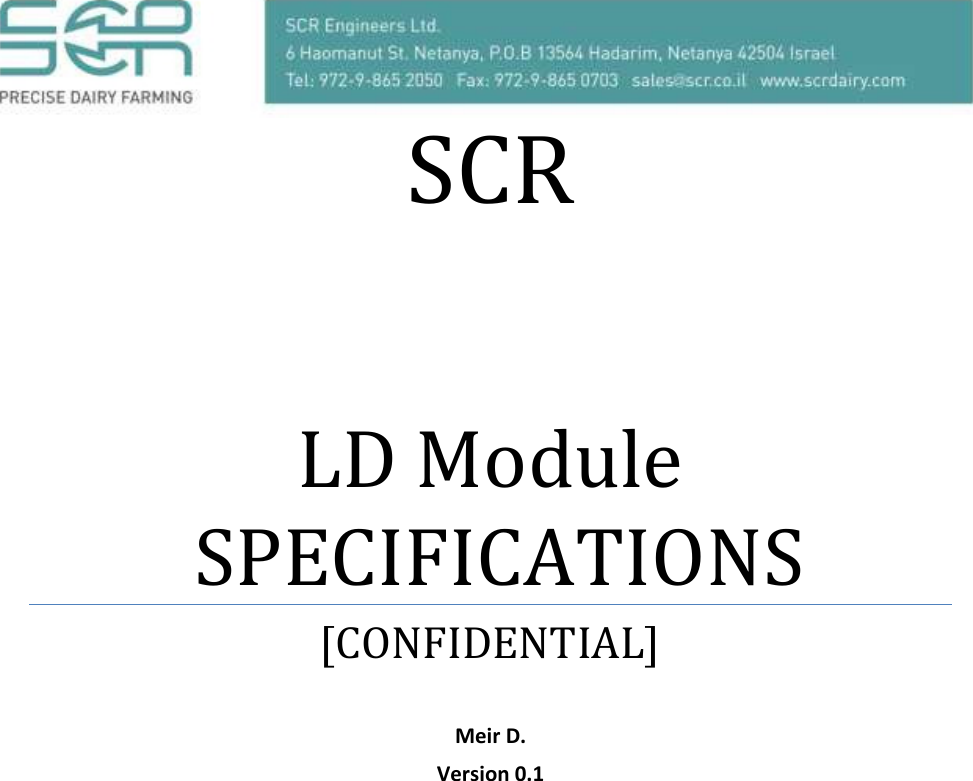      SCR LD Module  SPECIFICATIONS [CONFIDENTIAL]  Meir D. Version 0.1 