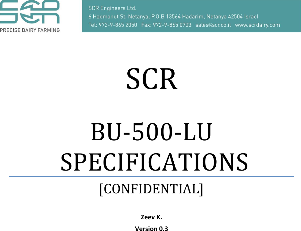       SCR BU-500-LU  SPECIFICATIONS [CONFIDENTIAL]  Zeev K. Version 0.3 