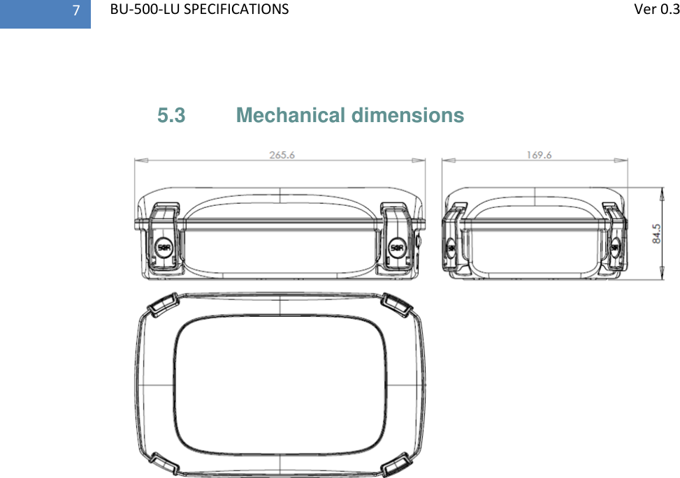   BU-500-LU SPECIFICATIONS              Ver 0.3 7   5.3  Mechanical dimensions   