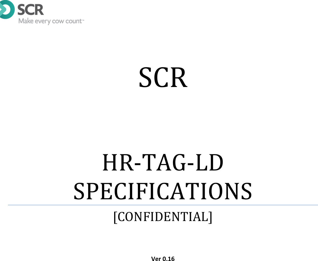        SCR HR-TAG-LD  SPECIFICATIONS [CONFIDENTIAL]    Ver 0.16    