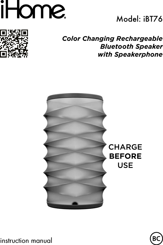 Color Changing RechargeableBluetooth Speakerwith Speakerphoneinstruction manualModel: iBT76CHARGEBEFOREUSE