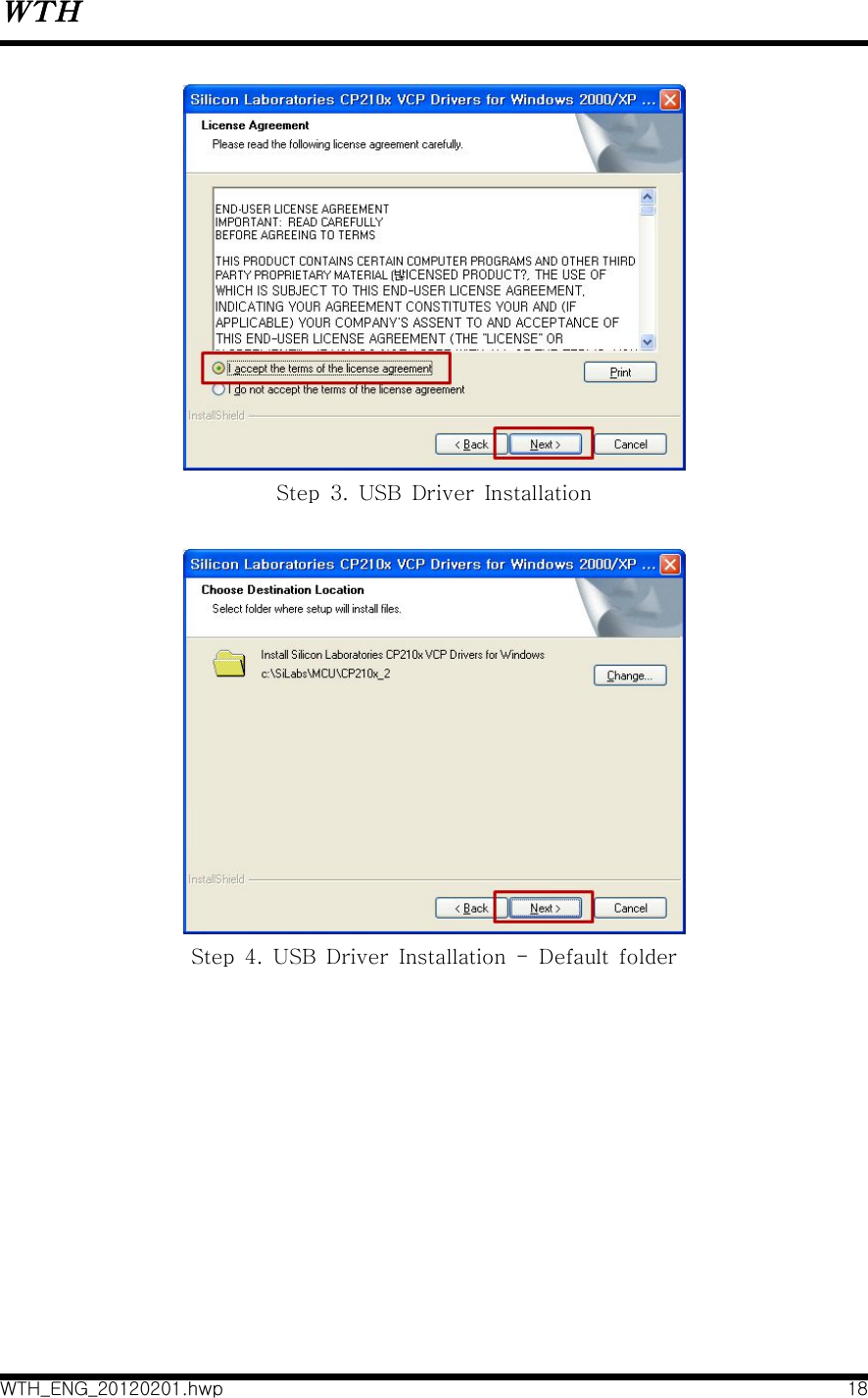 WTHWTH_ENG_20120201.hwp 18Step  3.  USB  Driver  InstallationStep  4.  USB  Driver  Installation  -  Default  folder