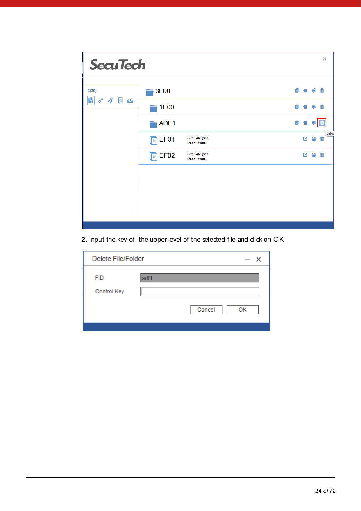            24 of 72   2. Input the key of  the upper level of the selected file and click on  O K  