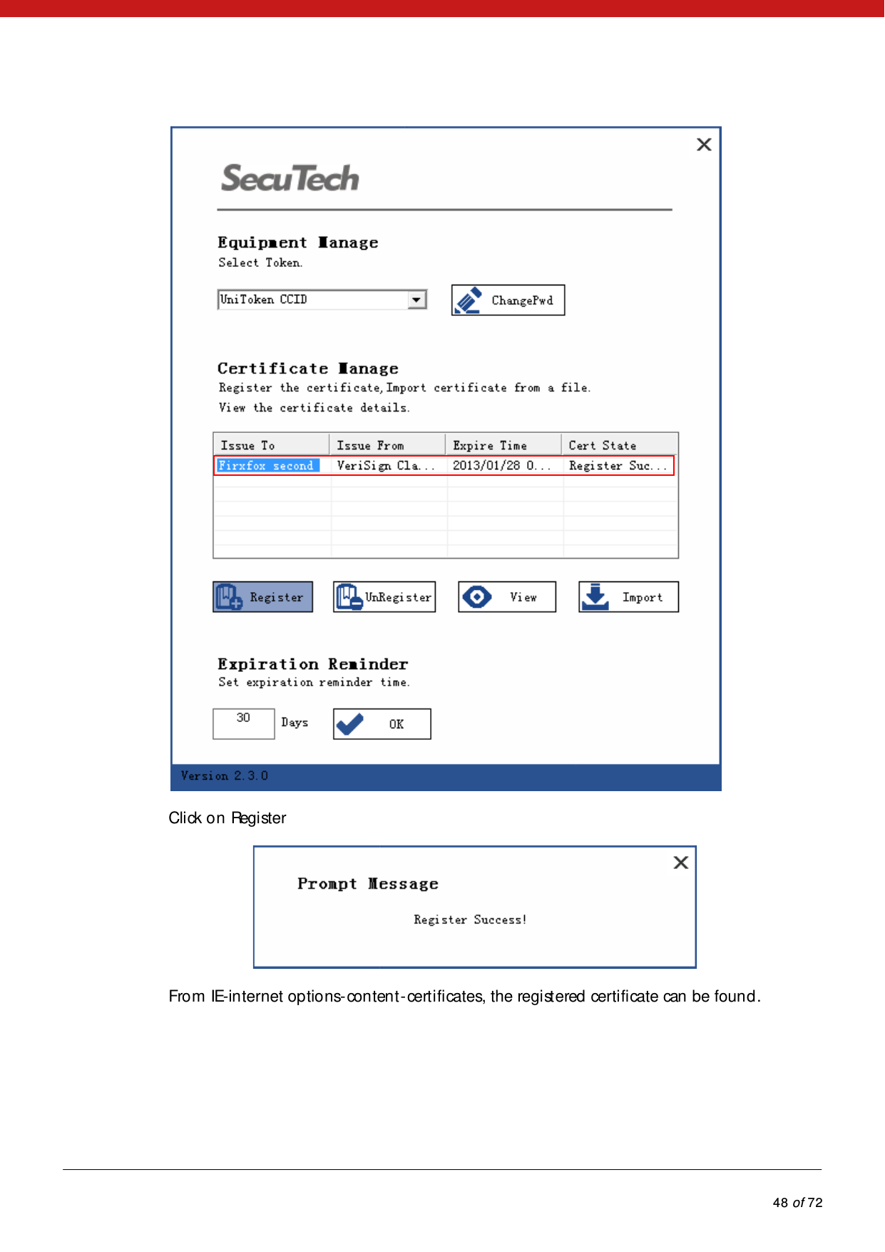            48 of 72   Click on Regi ster  Fro m  IE-internet options-content-cert ifi cates, the regi st ered  certi fi cate can  be foun d .  