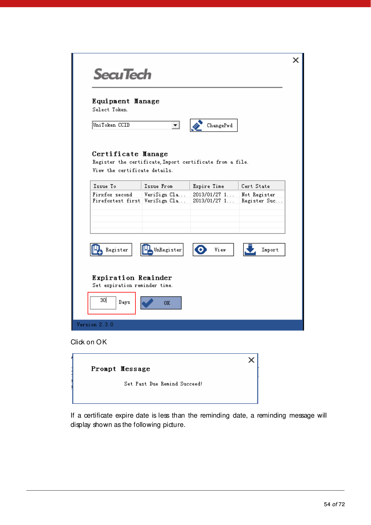            54 of 72   Click on OK  If a certificate expire date is less than the reminding date, a reminding message will display shown as the following picture. 