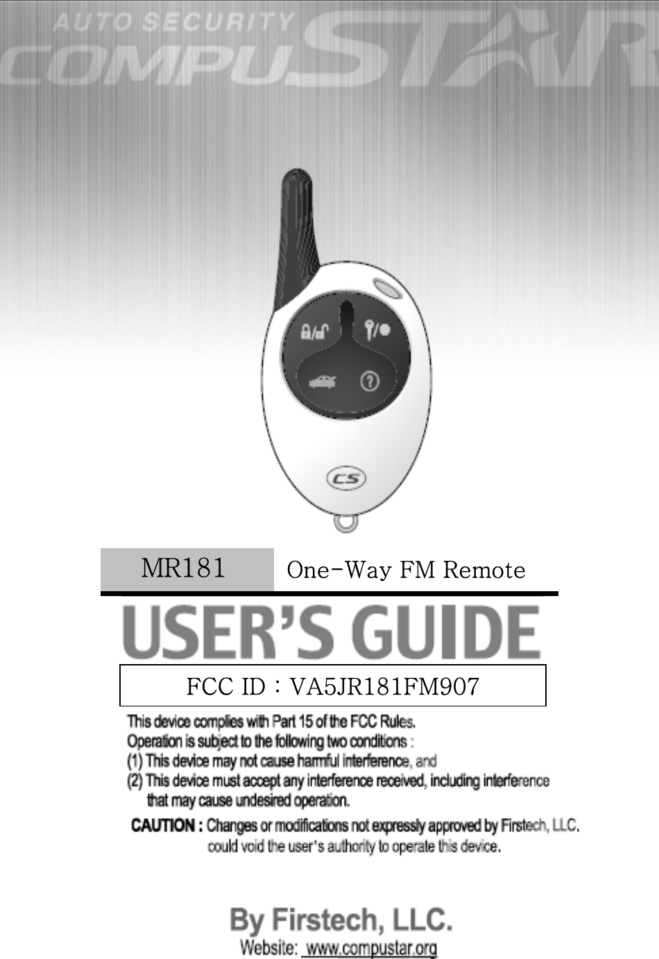    MR181  One-Way FM RemoteFCC ID : VA5JR181FM907