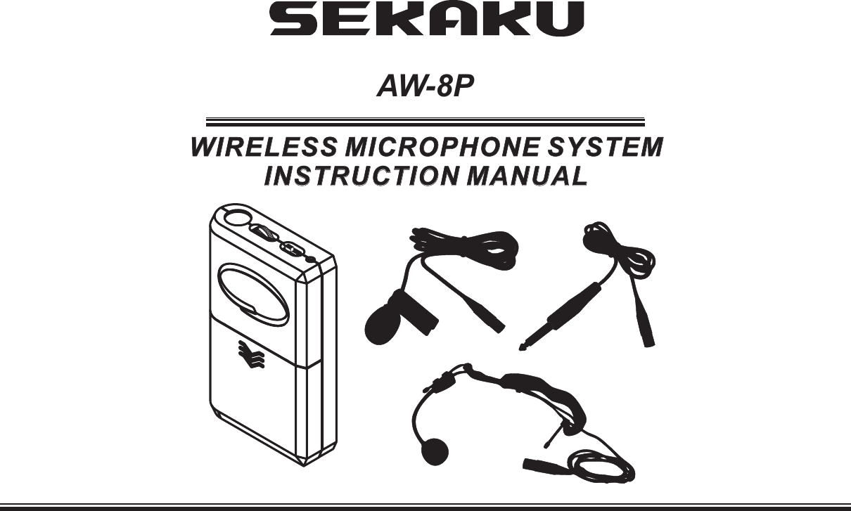 WIRELESS MICROPHONE SYSTEMINSTRUCTION MANUALWIRELESS MICROPHONE SYSTEMINSTRUCTION MANUALAW-8P