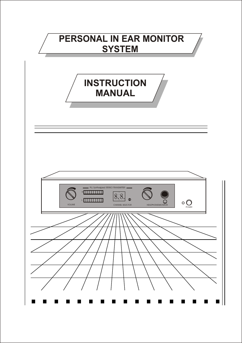  PERSONAL IN EAR MONITOR SYSTEMINSTRUCTIONMANUALHEADPHONESMONITOR VOLUMEL RCHANNEL SELECTORPLL Synthes zed STEREO TRANSMITTERPOWER