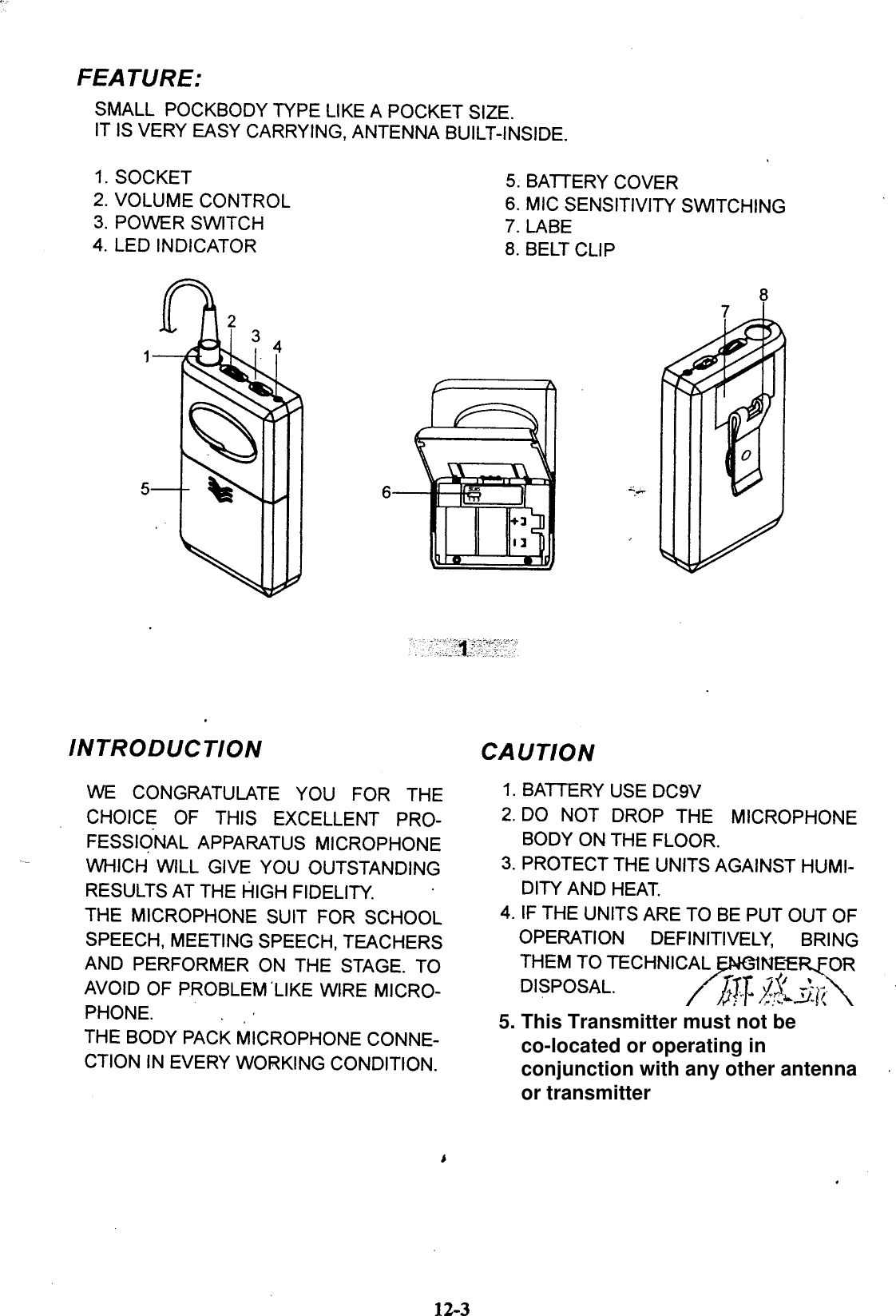 5. This Transmitter must not be    co-located or operating in     conjunction with any other antenna     or transmitter