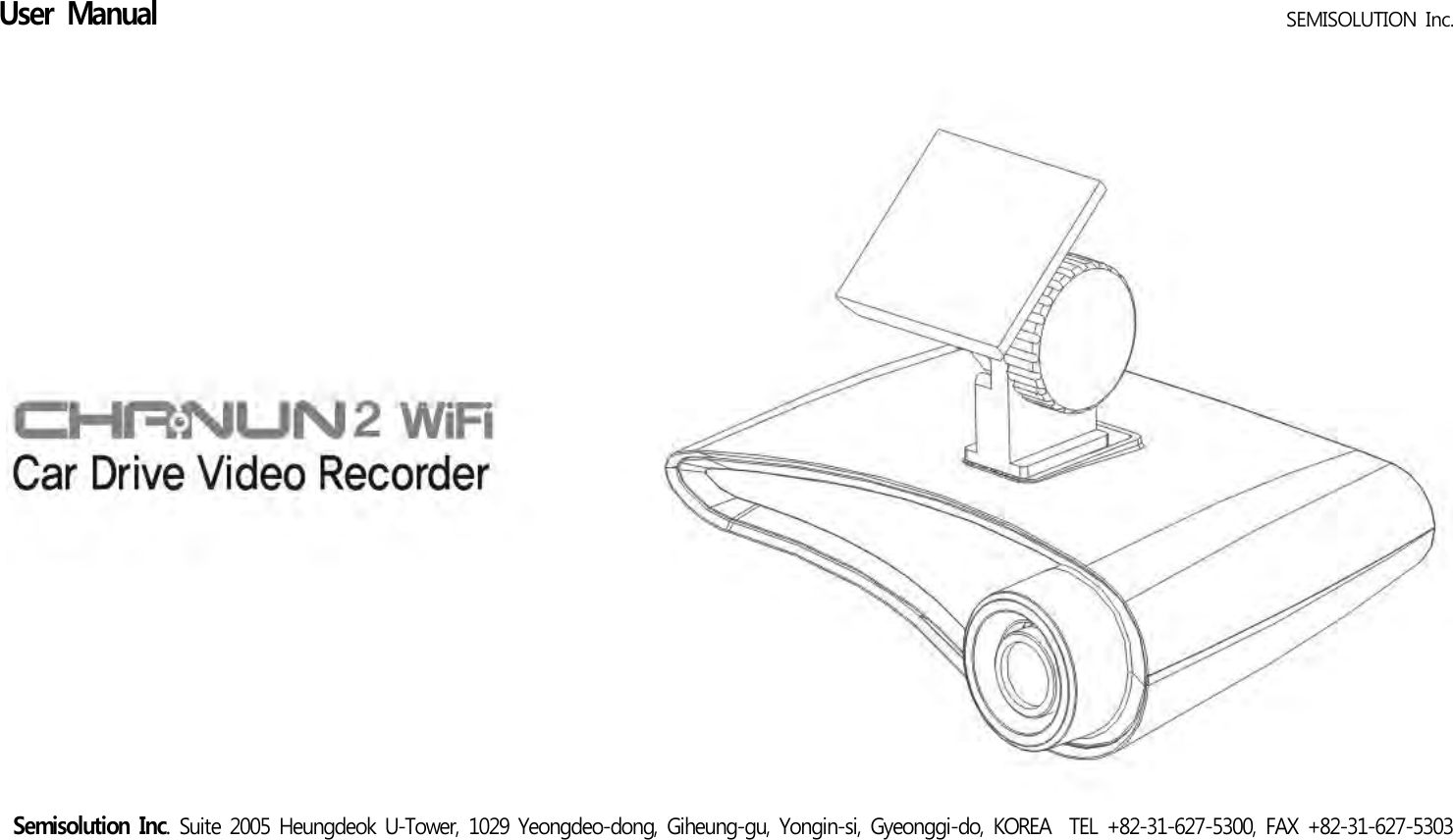 User Manual     SEMISOLUTION  Inc.Semisolution Inc. Suite 2005 Heungdeok U-Tower, 1029 Yeongdeo-dong, Giheung-gu, Yongin-si, Gyeonggi-do, KOREA  TEL +82-31-627-5300, FAX +82-31-627-5303