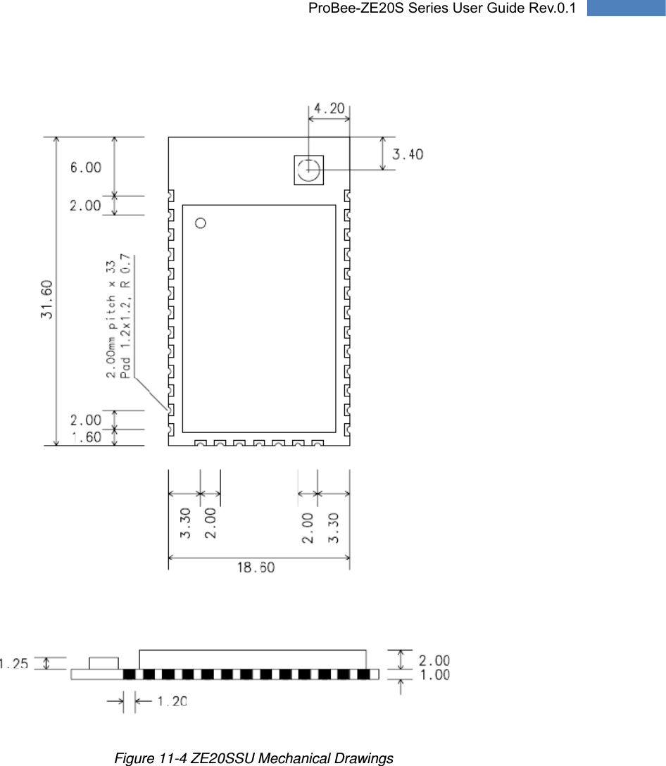   81 ProBee-ZE20S Series User Guide Rev.0.1 Figure 11-4 ZE20SSU Mechanical Drawings         