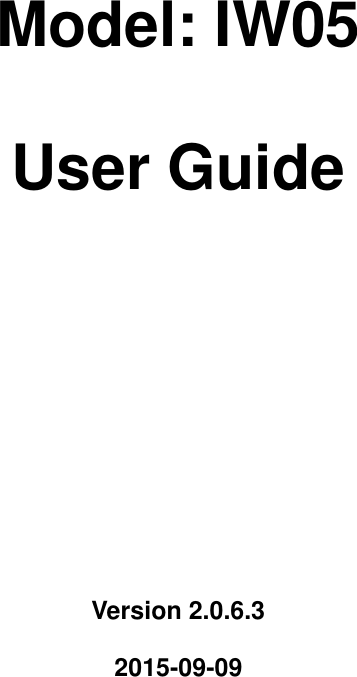 Model: IW05 User Guide Version 2.0.6.3 2015-09-09 