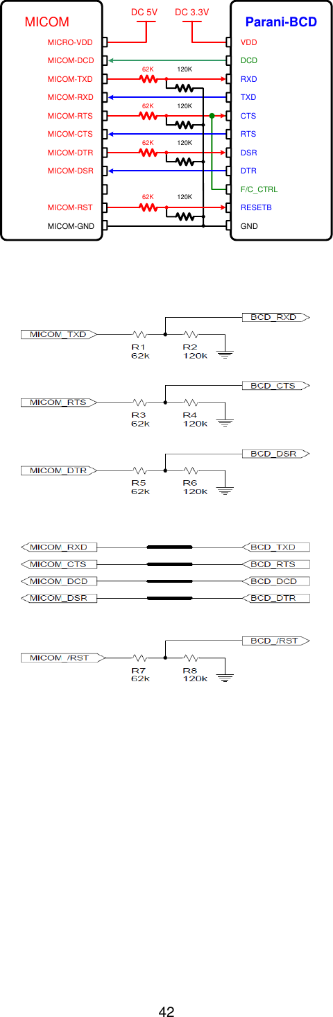  42 DC 3.3V62K 120K62K 120K62K 120K62K 120KDC 5VMICOMMICRO-VDDMICOM-RXDMICOM-CTSMICOM-RTSMICOM-RSTMICOM-DTRMICOM-DSRTXDRXDCTSRTSF/C_CTRLDTRDSRMICOM-TXDMICOM-GNDVDDGNDMICOM-DCD DCDParani-BCDRESETB